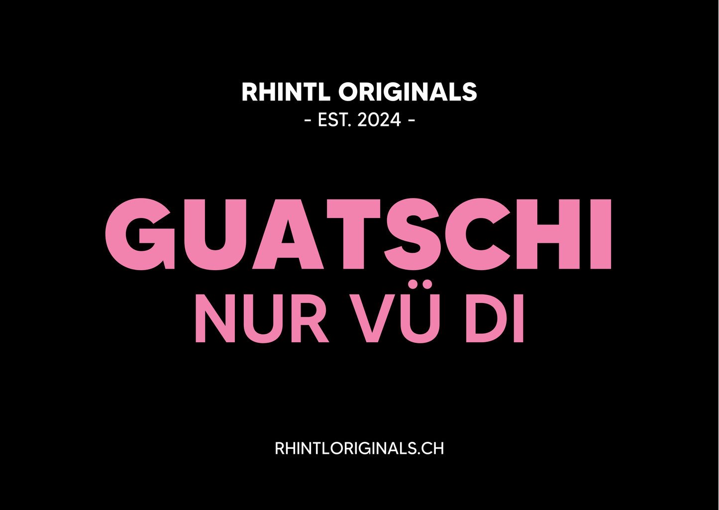 Rhintl Originals Guatschi